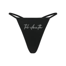 Load image into Gallery viewer, &quot;Til Death&quot; String Thong