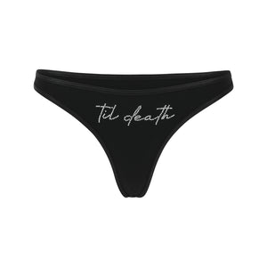 "Til Death" Thong